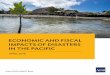 Economic and Fiscal Impacts of Disasters in the Pacific€”spanning immediate reconstruction costs and fiscal shocks to long-term halts in tourism and agriculture economies. Globally,
