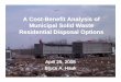 A Cost-Benefit Analysis of Municipal Solid Waste ... Cost-Benefit Analysis of Municipal Solid Waste Residential Disposal Options April 29, 2008April 29, 2008 Bruce A. HaukBruce A