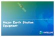 Major Earth Station Equipment - itso.int · 6/10/5244 - 3 Antenna A satellite earth station antenna – An effective interface between the uplink equipment and free space – Must