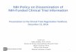 NIH Policy on Dissemination of NIH-Funded Clinical Trial Information ·  · 2016-12-20NIH Policy on Dissemination of NIH-Funded Clinical Trial Information 1 ... NIH Policy on Dissemination