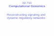 Reconstructing signaling and dynamic regulatory …02710/Lectures/Sdrem15.pdf(from DREM) Can be converted into a satisfiability problem and approximated using SAT solvers Yeast response