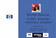 Mondo Rescue: A GPL disaster recovery solution - RMLL2009.rmll.info/IMG/pdf/mondo-presentation.pdf · Mondo Rescue: A GPL disaster recovery solution ... RedHat, Fedora, RHEL, OpenSuSE,