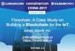 Flowchain: A Case Study on Building a Blockchain for …schd.ws/hosted_files/lc3china2017/43/Flowchain-LC3_2017_Beijing...Flowchain: A Case Study on Building a Blockchain for the IoT
