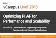 Optimizing PI AF for Performance and Scalability - OSIsoftcdn.osisoft.com/corp/en/media/presentations/2013/vCampusLive2013/... · Strategies for Optimizing SDK Applications 39