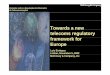 Towards a newTowards a new telecoms regulatory ... · term benefits to consumers but at significant cost to industry profitability in ... Portugal and Greece ... telecoms industry