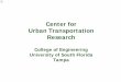 Center for Urban Transportation Research - … for Urban Transportation Research College of Engineering University of South Florida Tampa. CUTR ... Transportation Concurrency Exception