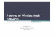 A survey on Wireless Mesh Networks - :: Network ...mmlab.snu.ac.kr/courses/2007_advanced_internet/handout/...A survey on Wireless Mesh Networks IF Akyildiz, X Wang -Communications