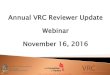Annual VRC Reviewer Update Webinar November 16, …web4.facs.org/TQIPFiles/2016 VRC Reviewer Update.pdfAnnual VRC Reviewer Update Webinar November 16, ... All rights reserved Worldwide