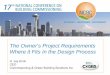 The Owner’s Project Requirements Where it Fits In the ... · The Owner’s Project Requirements Where it Fits In the Design Process. ... Architectural Programming (AP) 2. ... lighting,