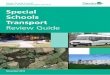 Special Schools Transport - Devon · 8 Special Schools Transport Review Guide Stakeholder and role Responsibilities CYPS Transport ... • Ensure any DCC employed escorts are compliant,