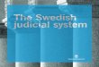 The Swedish judicial system - Government.se - … Swedish judicial system Produced by the Minstry of Justice Print: Elanders, June 2015 Photos pages 8-9: The Police, pages 18-19: Patrik