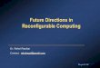 Future Directions in Reconfigurable Computing · 2 2 | Raztech LLC Outline Brief History of Electronics Forward Looking Strategic Drivers Current Situation in Reconfigurable Computing