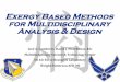 Exergy Based Methods for Multidisciplinary Analysis & Design · Exergy Based Methods for Multidisciplinary Analysis & Design . José A. Camberos, David J. Moorhouse, &tc . Multidisciplinary