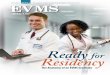 Ready for Residency - Eastern Virginia Medical School physicians produces graduates who are more than ready for residency. Once they are practicing physicians, most will eventually