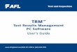 Test Results Management PC Software - AFLGlobal.com · Test Results Management PC Software User’s Guide. II Contents Section 1: General Information ... Section 6: OTDR Trace Batch