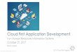 Cloud First Application Development - UPenn ISC First Application Development ... # Process and SDLC. ... " Enable fast and secure connectivity with cloud providers