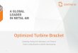 Optimized Turbine Bracket - Sintavia Turbine Bracket Optimizing, Testing and Fabricating a Low Pressure Turbine Cooling Bracket by Additive Manufacturing 0. 1 Project Overview Prove