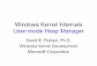 Windows Kernel Internals User-mode Heap Manager Heap Stats 0:006> !heap -s The process has the following heap extended settings 00000008: - Low Fragmentation Heap activated for all