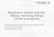 Regulatory reform and risk- taking: replacing ratings ... · Regulatory reform and risk-taking: replacing ratings (work in progress) ... •ELOSS for all non-agency MBS securities