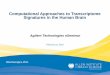Computational Approaches to Transcriptome Signatures in the Human … ·  · 2016-09-04Computational Approaches to Transcriptome Signatures in the Human Brain Mike Hawrylycz, 