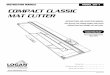 MODEL 301-1 COMPACT CLASSIC MAT CUTTER · For best results use only authentic Logan blades INSTRUCTION MANUAL MODEL 301-1 COMPACT CLASSIC MAT CUTTER INSTRUCTIONS AND OPERATION MANUAL