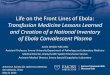 Transfusion Medicine Lessons Learned and … on the Front Lines of Ebola: Transfusion Medicine Lessons Learned and Creation of a National Inventory of Ebola Convalescent Plasma Annie