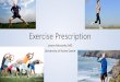 Exercise Prescription - American College of Sports Medicineforms.acsm.org/16tpc/PDFs/34 Moriarity.pdf ·  · 2016-01-21TABLE 2. Evidence statements and summary of recommendations