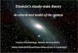 Einstein’s steady-state theory - Antimatter | Life in a … · The Big Bang: Fact or Fiction? Einstein’s steady-state theory An abandoned model of the cosmos Cormac O’Raifeartaigh,