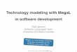 Technology modeling with MegaL in software …laemmel/pttcourse/...© 2014-2015, Ralf Lämmel, rlaemmel@acm.org 1 Technology modeling with MegaL in software development Ralf Lämmel