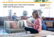 Step inside your new look business with SAP Business Onecdn-cms.f-static.com/uploads/265579/normal_592d4291196bd.pdfWith optional analytics powered by SAP HANA, SAP Business One takes