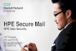 HPE Secure Mail - 敦新科技DAWNING … Securemail...HPE IBE: Flexible Authentication •Key generation is independent of authentication •Authentication can be dynamically changed