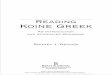 Koine Greek - Baker Publishing Groupassets.bakerpublishinggroup.com/processed/book-resources/...Decker_ReadingGreek_WT_bb.indd xi 9/12/14 11:45 AM Rodney J. Decker, Reading Koine Greek