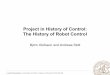 Project in History of Control: The History of Robot Control · Lund University / Automatic Control / History of Control 2012-05-29 Project in History of Control: The History of Robot