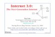 Internet 3.0 - cs.wustl.edujain/talks/ftp/in3_bng.pdf · Boeing Brown Bag Seminar, January 22, 2009 ... AppleTalk, XNS! Internet 2.0 (1989 – Present) – Commerce ⇒ new requirements