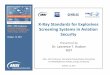 X Ray Standards for Explosives Systems in Aviation … documents/Meetings and Events/2011...1 ANSI –ESO Conference: Transatlantic Standardization Partnerships on E‐Mobility/Electric