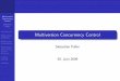 Multiversion Concurrency Control - Uni Konstanz€¦ ·  · 2016-03-30Multiversion Concurrency Control Sebastian Faller Introduction Multiversion Schedules Multiversion Serializability