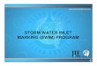 STORM WATER INLET MARKING (SWIM) PROGRAM · Storm Water Quality ... Use the Buddy System • Marking is a group activity, ... SWIM Team Leader for your project. 1. Clean Storm Drain