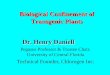 Biological Confinement of Transgenic Plants Dr. Henry … · Biological Confinement of Transgenic Plants ... Bioconfinement Methods in Plants ... overcome this (Burgess et al, 2002)