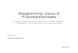 Beginning Java 8 Fundamentals - Home - Springer978-1-4302-66… ·  · 2017-08-26Beginning Java 8 Fundamentals Language Syntax, Arrays, ... Chapter 3: Data Types ... Chapter 5: Statements