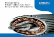 Bearing Handbook for Electric Motors - Bartlett Bearing Handbook for Electric Motors. Prolong your life ... bearing analysis experts can identify the cause of bearing failure and help