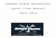Sonoma State University · Web viewSonoma State University Sport Club Manual 2012-2013 Chapter 1 Important Contact Information Name Title Contact Number Mike Dominguez Intramural/Sport