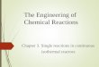 The Engineering of Chemical Reactionsenergy.cnu.ac.kr/home/down/chapter 3.pdf · The Continuous Stirred Tank Reactor Chapter 3. Single reactions in continuous isothermal reactors