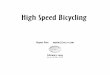 High Speed Bicycling - NC Bike Edhumantransport.org/bicycledriving/library/High_Speed.pdf · 3 Figure 5.Both motorcyclists and bicyclists are at risk of the “Left Cross.” Source:
