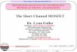 The Short Channel MOSFET Dr. Lynn Fuller - RIT - Peoplepeople.rit.edu/lffeee/mosfet_s.pdf · The Short Channel MOSFET Page 1 The Short Channel MOSFET Dr. Lynn Fuller ... long channel