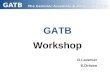 GATB Workshop - Inria · GATB The GATB philosophy: a 3-layer construction to analyze NGS datasets INTRODUCTION GATB-CORE GATB-TOOLS GATB-PIPELINE THIRD PARTIES 1. GATB-CORE: a C++