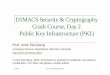 DIMACS Security & Cryptography Crash Course, …dimacs.rutgers.edu/Workshops/ComputerSecurity/slides/d2_pki.pdf7/23/03 1 DIMACS Security & Cryptography Crash Course, Day 2 Public Key