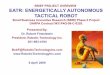 BRIEF PROJECT OVERVIEW EATR: … PROJECT OVERVIEW EATR: ENERGETICALLY AUTONOMOUS TACTICAL ROBOT Small Business Innovative Research (SBIR) Phase II Project DARPA Contract W31P4Q-08-C-0292