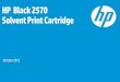 HP Black 2570 Solvent Print Cartridge - Ecomedia€¦ · •Visit the SPS booth at Pack Expo •Train Dealers •Place Orders . Title: HP 2570 and HP 2531 Internal Training Author: