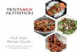 Kick-Start Recipe Guide…Kick-Start Recipe Guide ... For those of you who are new to preparing your own meals, ... most simple and convenient recipes for making even the