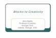 Blocks to Creativity - uml.edugrinstei/91.530/The Create Project/creative blocks.pdf · Blocks to Creativity Jerry Banks Professor Emeritus ... Who was Charles Kettering? ... Electric